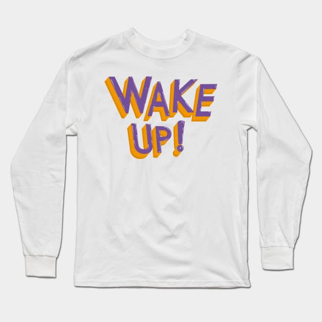 Wake Me Up in Aesthetic Long Sleeve T-Shirt by giantplayful